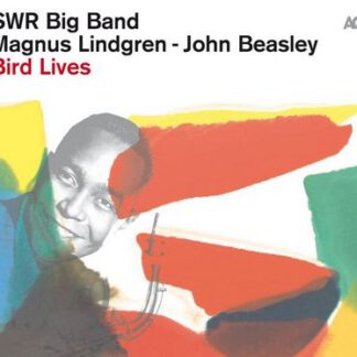 John Beasley & Magnus Lindgren / SWR Bigband - Bird Lives