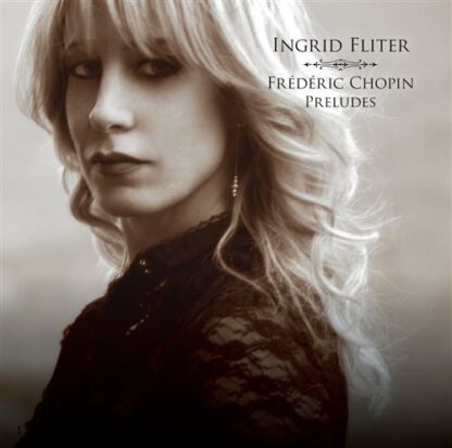 Ingrid Fliter - Frederic Shopin: Preludes