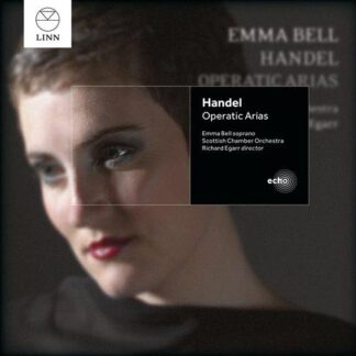 Emma Bell - Handel: Operatic Arias