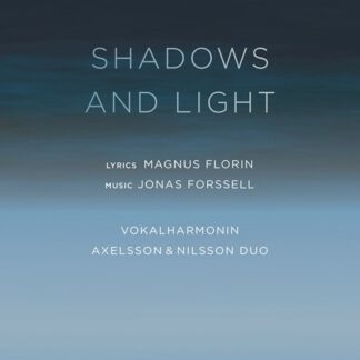 Vokalharmonin / Axelsson & Nilsson Dou - Shadows And Light