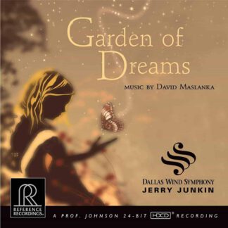 Dallas Wind Symphony / Jerry Junkin - David Maslanka: Garden Of Dreams