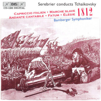 Bamberger Symphoniker / Serebrier - Serebrier Conducts Tchaikovsky: 1812