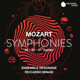 Ensemble Resonanz - Mozart: Symphonies 39, 40, 41
