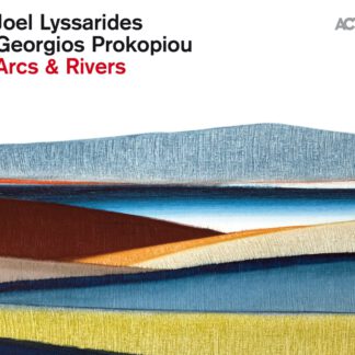 Joel Lyssarides & Georgios Prokopiou - Arcs & Rivers