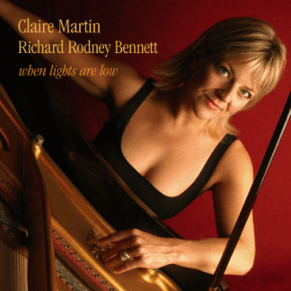 Claire Martin & Richard Rodney Bennett - When Lights Are Low