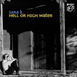 Sarah Key - Hell Or High Water
