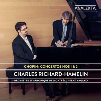 Charles Richard-Hamelin - Chopin: Piano Concertos Nos. 1 & 2