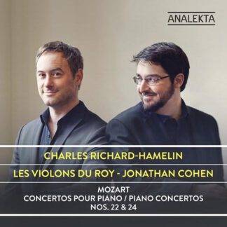 Charles Richard-Hamelin / the Violons du Roy - Mozart: Concertos 22&24