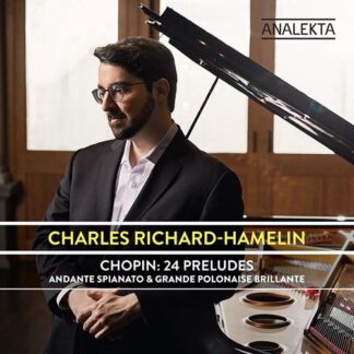 Charles Richard-Hamelin - Andante Spianato & Grande Polonaise Brillante