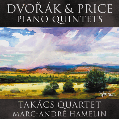 Dvorák & Price - Piano Quintets - Takács Quartet / Hamelin