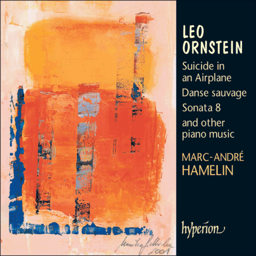 Marc-André Hamelin - Leo Ornstein: Suicide in Airplain m.fl.