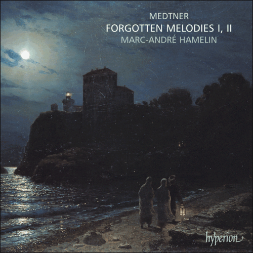 Marc-André Hamelin - Nikolay Medtner: Forgotten Melodies I & II